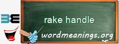 WordMeaning blackboard for rake handle